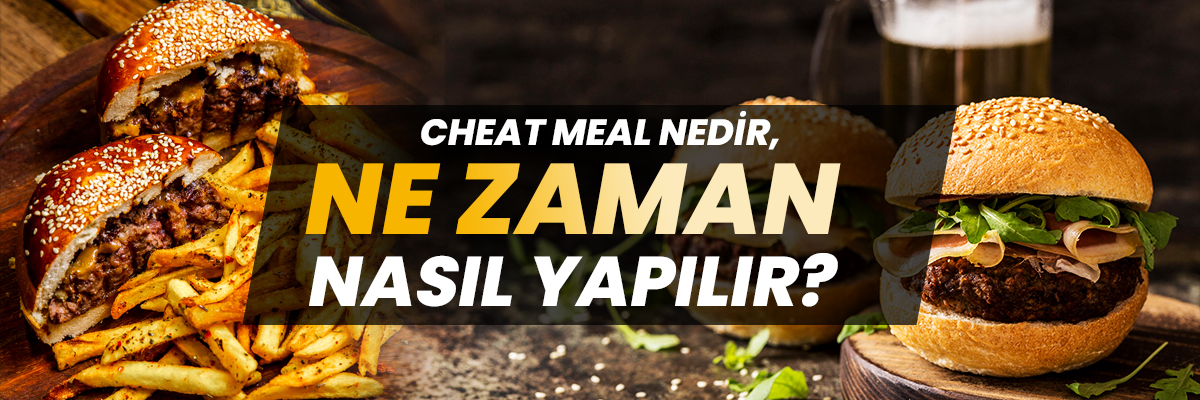 CHEAT MEAL NEDİR,NE ZAMAN NASIL YAPILIR? CHEAT MEAL NEDİR,NE ZAMAN NASIL YAPILIR?